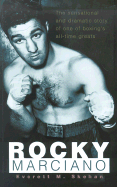Rocky Marciano - Skehan, Everett M, and Marciano, Peter, and Marciano, Louis