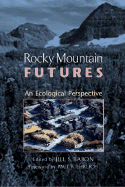 Rocky Mountain Futures: An Ecological Perspective