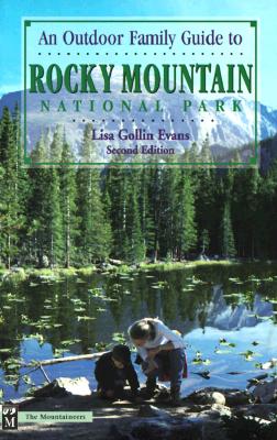 Rocky Mountain National Park: A Family Guide - Evans, Lisa Gollin