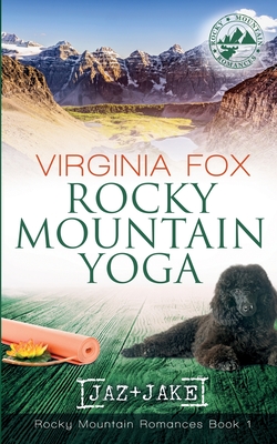 Rocky Mountain Yoga (Rocky Mountain Romances, Book 1) - Fox, Virginia