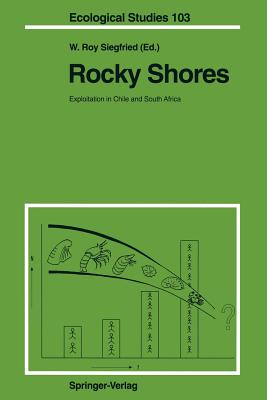 Rocky Shores: Exploitation in Chile and South Africa - Siegfried, W Roy (Editor)