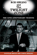 Rod Serling and the Twilight Zone: The 50th Anniversary Tribute