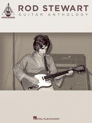 Rod Stewart Guitar Anthology - Stewart, Rod