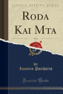 Roda Kai M ta, Vol. 4 (Classic Reprint)
