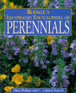 Rodales Illustrated Encyclopaedia of Perennials - Phillips, Ellen, and Burrell, C. Colston