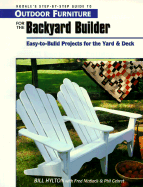 Rodale's Step-By-Step Guide to Outdoor Furniture for the Backyard Builder: Easy-To-Build Projects for the Yard and Deck
