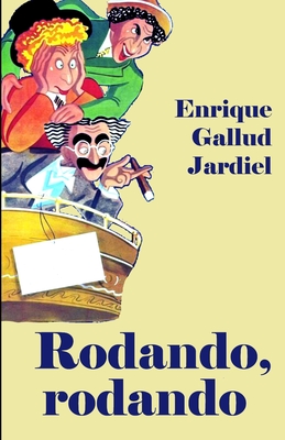 Rodando, rodando: El cine desde sus inicios hasta ayer por la tarde - Gallud Jardiel, Enrique