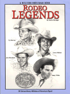 Rodeo Legends: 20 Extraordinary Athletes of America's Sport - Ehringer, Gavin, and Vorhes, Gary (Editor)