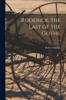 Roderick, the Last of the Goths.; v.2 - Southey, Robert 1774-1843