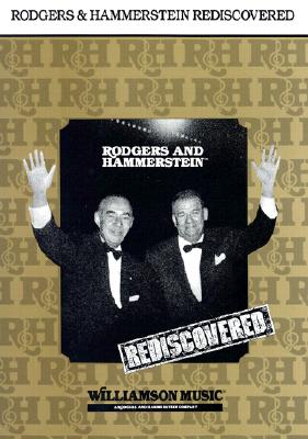 Rodgers and Hammerstein Rediscovered - Hal Leonard Publishing Corporation, and Rodgers, Richard (Composer), and Hammerstein, Oscar, II (Composer)