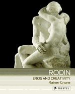 Rodin: Eros and Creativity