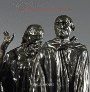 Rodin's Burghers of Calais: Under the Spotlight