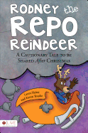 Rodney the Repo Reindeer: A Cautionary Tale to Be Shared After Christmas