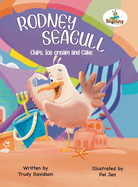 Rodney the Seagull - Chips, Ice cream and Cake