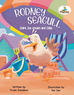 Rodney the Seagull - Chips, Ice cream and Cake