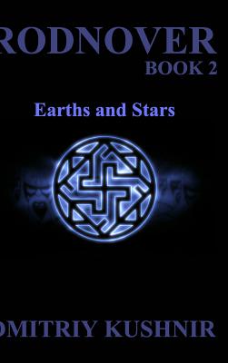 Rodnover: Earths and Stars - Kushnir, Dmitriy