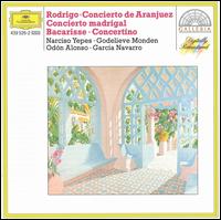 Rodrigo: Concierto de Aranjuez; Concierto Madrigal; Bacarisse: Concertino - Godelieve Monden (guitar); Narciso Yepes (guitar)