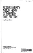 Roger Ebert's Movie Home Companion: Full-Length Reviews of Twenty Years of Movies on Video - Ebert, Roger