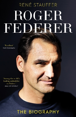 Roger Federer: The Biography - Stauffer, Ren
