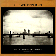 Roger Fenton Mstr V4 - Fenton, Roger, and Pare, Richard (Adapted by)