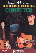 Roger McGuinn's Guide to Home Recording on a Computer - 