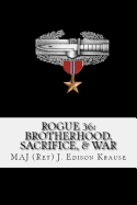 Rogue 36: Brotherhood, Sacrifice & War