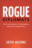 Rogue Diplomats