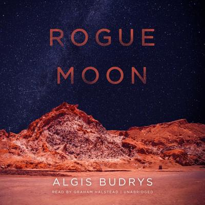 Rogue Moon - Budrys, Algis, and Halstead, Graham (Read by)