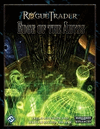 Rogue Trader: Edge of the Abyss: Roleplaying in the Grim Darkness of the 41st Millennium