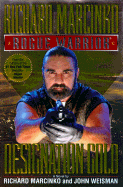 Rogue Warrior: Destination Gold - Marcincko, Richard, and Weisman, John