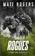 Rogues: A King & Slater Thriller