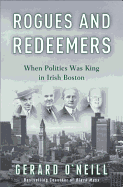 Rogues and Redeemers: When Politics Was King in Irish Boston