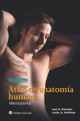 Rohen. Atlas de Anatomia Humana: Memorama - Vilensky, Joel A, PhD, and Hoffman, Leslie A, PhD, and Rohen, Johannes W, MD