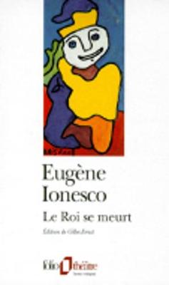 Roi Se Meurt - Ionesco, Eugene