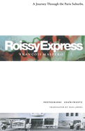 Roissy Express: A Journey Through the Paris Suburbs