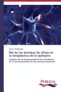 Rol de las bombas de eflujo en la terap?utica de la epilepsia