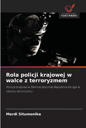 Rola policji krajowej w walce z terroryzmem