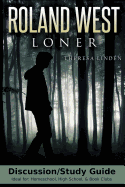 Roland West, Loner Discussion/Study Guide