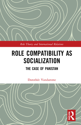 Role Compatibility as Socialization: The Case of Pakistan - Vandamme, Dorothe