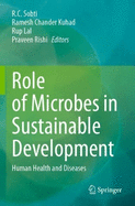 Role of Microbes in Sustainable Development: Human Health and Diseases