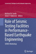 Role of Seismic Testing Facilities in Performance-Based Earthquake Engineering: Series Workshop