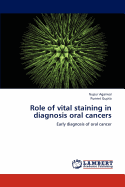 Role of Vital Staining in Diagnosis Oral Cancers