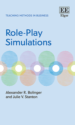 Role-Play Simulations - Bolinger, Alexander R, and Stanton, Julie V