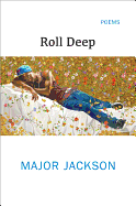 Roll Deep: Poems
