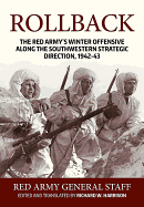 Rollback: The Red Army's Winter Offensive Along the Southwestern Strategic Direction, 1942-43