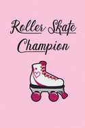 Roller Skate Champion Dot Grid Journal: For Roller Skate Fanatics
