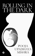 Rolling in the Dark