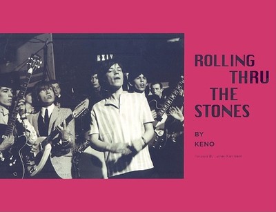 Rolling Thru the Stones - Keno, and Karnbach, James (Foreword by)