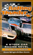 Rolling Thunder Stock Car Racing: On to Talladega - Keith, Don, and Wright, Kent