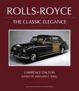 Rolls-Royce: The Classic Elegance Volume 1